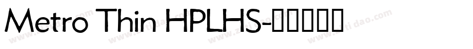 Metro Thin HPLHS字体转换